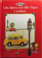 Lilla Bj&ouml;rn och lilla Tiger i trafiken