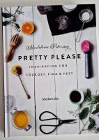 Pretty Please : inspiration f&ouml;r frukost, fika och fest