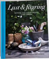 Lust & f&auml;gring : betong och annat pyssel i det gr&ouml;na
