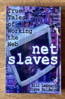 Netslaves: True Tales of Working the Web