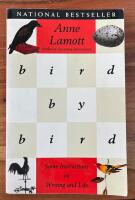 Bird by bird - some instructions on writing and life
