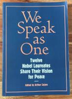 We Speak As One: Twelve Nobel Laureates Share Their Vision for Peace