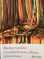 Barnperspektiv i socialtj&auml;nstens arbete