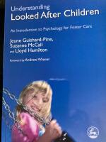 Understanding looked after children - an introduction to psychology for foster care
