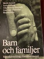 Barn och familjer : metodutveckling i fosterbarnsv&aring;rd