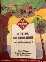 Efter l&aring;ng och trogen tj&auml;nst - FOU 49 : - en glad pension&auml;r?