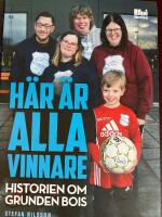 H&auml;r &auml;r alla vinnare : historien om Grunden Bois
