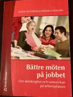 B&auml;ttre m&ouml;ten p&aring; jobbet : om delaktighet och samverkan p&aring; arbetsplatsen