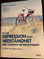 Ut ur depression och nedst&auml;mdhet med kognitiv beteendeterapi : ett effektivt sj&auml;lvhj&auml;lpsprogram