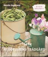 Nyb&ouml;rjarens lata tr&auml;dg&aring;rd : de b&auml;sta odlingstipsen