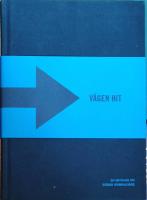 V&auml;gen hit : en antologi om svensk kriminalv&aring;rd
