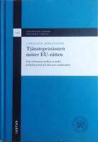 Tj&auml;nstepensionen m&ouml;ter EU-r&auml;tten : om relationen mellan svenska kollektivavtal och den inre marknaden