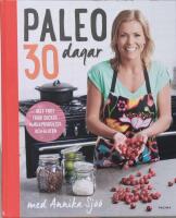 Paleo : 30 dagar med Annika Sjöö