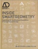 Inside Smartgeometry: Expanding the Architectural Possibilities of Computational Design