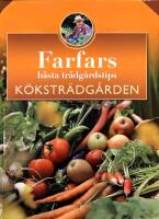 Farfars b&auml;sta tr&auml;dg&aring;rdstips : k&ouml;kstr&auml;dg&aring;rden