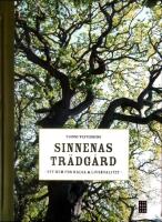 Sinnenas tr&auml;dg&aring;rd : ett rum f&ouml;r h&auml;lsa & livskvalitet