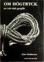 Om h&ouml;gtryck : ur v&aring;r tids grafik
