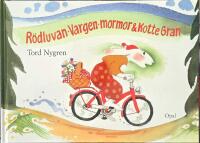 R&ouml;dluvan, Vargen, mormor och Kotte Gran