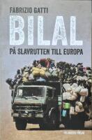 Bilal : p&aring; slavrutten till Europa