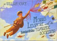 Morris Lessmore och de fantastiska flygande b&ouml;ckerna