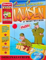 Samlade Serierariteter- Knasen : originalstrips fr&aring;n 1957/58