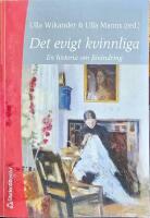 Det evigt kvinnliga - En historia om f&ouml;r&auml;ndring