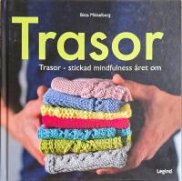 Trasor - stickad mindfulness &aring;ret om
