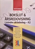 Bokslut & &aring;rsredovisning i mindre aktiebolag  K2