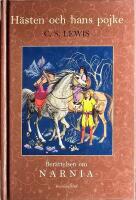 Ber&auml;ttelsen om Narnia 3 - H&auml;sten och hans pojke