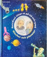 Rut & Knut tittar ut p&aring; tid och rymd : klockor och planeter
