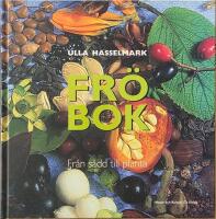 Fr&ouml;bok : fr&aring;n s&aring;dd till planta