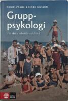 Gruppsykologi : f&ouml;r skola, arbetsliv och fritid