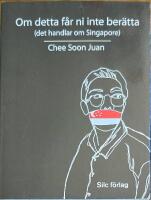 Om detta f&aring;r ni inte ber&auml;tta (det handlar om Singapore)