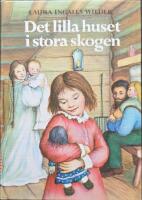 Det lilla huset p&aring; pr&auml;rien 1 - Det lilla huset i stora skogen