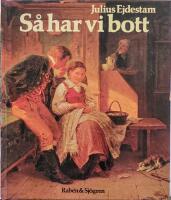 S&aring; har vi bott : om bostad och bohag genom tiderna