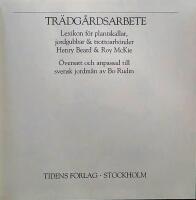 Tr&auml;dg&aring;rdsarbete : lexikon f&ouml;r plantskallar, jordgubbar & trottoarb&ouml;nder