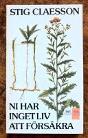 Ni har inget liv att f&ouml;rs&auml;kra : roman