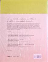 Portr&auml;ttfotografi : s&aring; f&aring;ngar du personlighet p&aring; bild