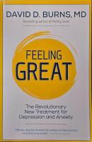 David D. Burns MD Feeling Great: The Revolutionary New Treatment for Depression and Anxiety