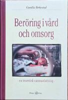 Ber&ouml;ring i v&aring;rd och omsorg - en teoretisk sammanfattning
