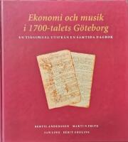 Ekonomi och musik i 1700-talets G&ouml;teborg - en tidsspegel utifr&aring;n en samtida dagbok