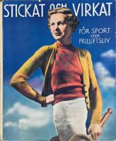 Stickat och virkat  - F&ouml;r sport och friluftsliv