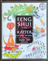Feng shui f&ouml;r katter - av katter, f&ouml;r katter