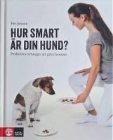 Hur smart &auml;r din hund? : Praktiska &ouml;vningar att g&ouml;ra hemma