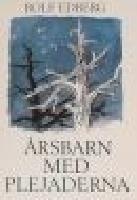 &Aring;rsbarn med plejaderna - Funderingar i en gl&auml;nta mellan skog och vatten