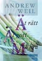 &Auml;t R&auml;tt &Auml;t Gott M&aring; Bra - Mat H&auml;lsa V&auml;lbefinnande