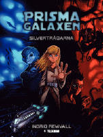 Prismagalaxen 1 - Silvertr&aring;darna, Inbunden