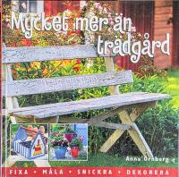 Mycket mer &auml;n tr&auml;dg&aring;rd - Inred och dekorera ditt gr&ouml;na rum