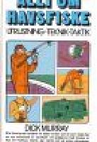 Allt om havsfiske - Utrustning. Teknik .Taktik