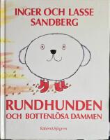 Rundhunden och bottenl&ouml;sa dammen